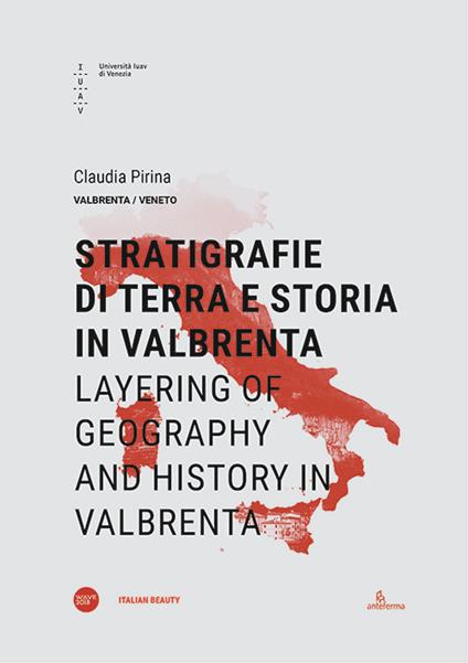 Stratigrafie di terra e storia in Valbrenta-Layering of geography and history in Valbrenta. Ediz. bilingue - Claudia Pirina - copertina