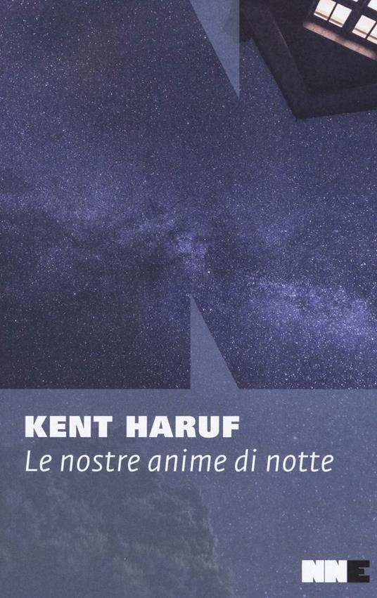 Le nostre anime di notte - Kent Haruf - Libro - NN Editore 