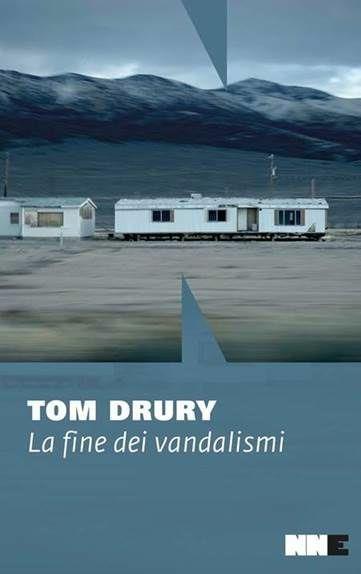 La fine dei vandalismi.Trilogia di Grouse County. Vol. 1 - Tom Drury - copertina