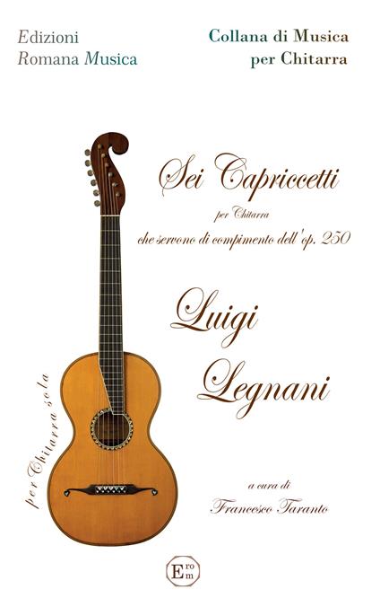 Sei capriccetti. Per chitarra che servono di compimento dell'op.250. Metodo - Luigi Legnani - copertina