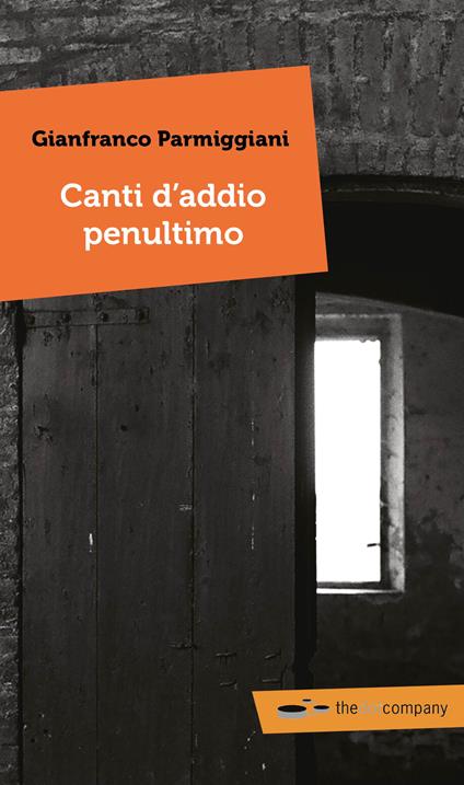 Canti d'addio penultimo - Gianfranco Parmiggiani - copertina
