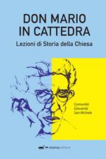 Don Mario in cattedra. Lezioni di storia della Chiesa