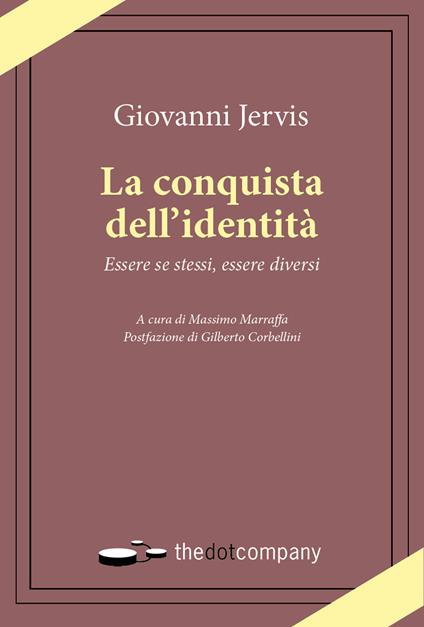 La conquista dell'identità. Essere se stessi, essere diversi - Giovanni Jervis - copertina