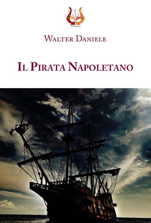 Il pirata Napoletano - Walter Daniele - copertina