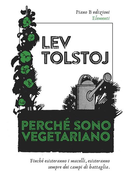 Perché sono vegetariano - Lev Tolstoj - ebook