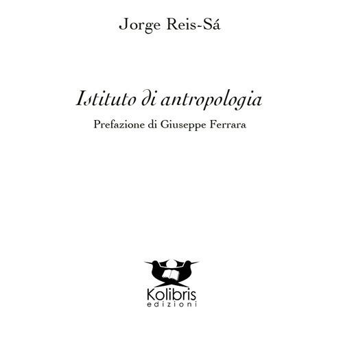 Istituto di antropologia. Testo portoghese a fronte - Jorge Reis-Sà - copertina