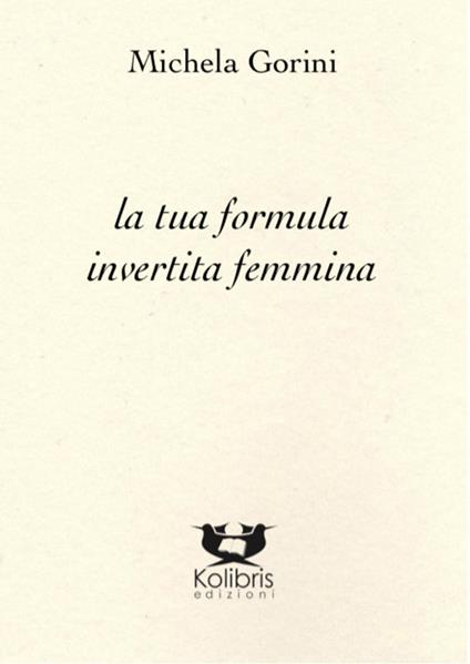 La tua formula invertita femmina - Michela Gorini - copertina
