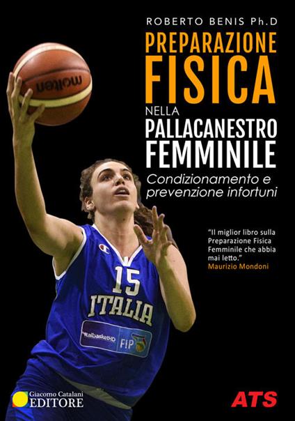 Preparazione fisica nella pallacanestro femminile. Condizionamento e prevenzione infortuni - Roberto Benis - copertina