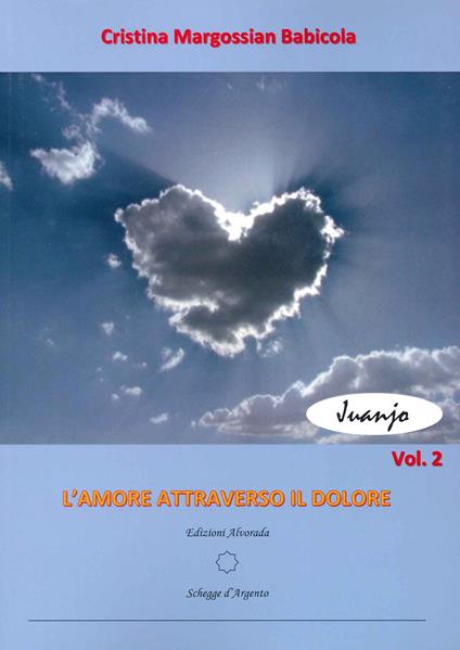 L' amore attraverso il dolore. Vol. 2 - Cristina Margossian Babicola - copertina