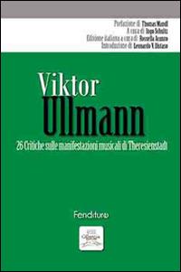 Viktor Ullmann. 26 critiche sulle manifestazioni musicali di Theresienstadt - copertina