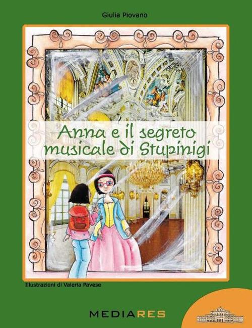 Anna e il segreto musicale di Stupinigi - Giulia Piovano - copertina