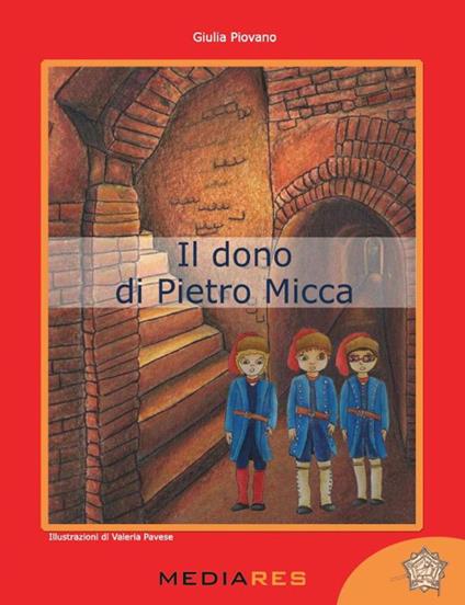 Il dono di Pietro Micca - Giulia Piovano - copertina