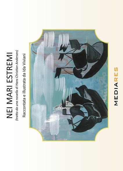 Nei mari estremi (tratto da una novella di Hans Christian Andersen) - Ida Viviani - copertina
