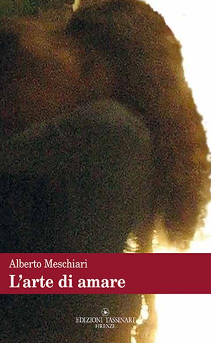 L'arte di amare. Strategie del reincanto - Alberto Meschiari - copertina