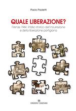 Quale liberazione? Il falso storico dell’insurrezione e della liberazione partigiana di Firenze