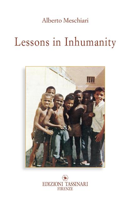 Lessons in inhumanity. Why so much violence? Ediz. bilingue - Alberto Meschiari - copertina