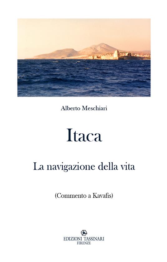 Itaca. La navigazione della vita (Commento a Kavafis) - Alberto Meschiari - copertina