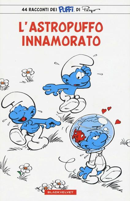 L' astropuffo innamorato. I puffi - Peyo - copertina