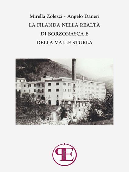 La filanda nella realtà di Borzonasca e della Valle Sturla - Mirella Zolezzi - ebook