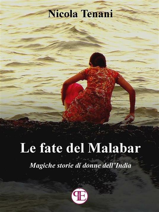 Le fate del Malabar. Magiche storie di donne dell'India - Nicola Tenani - ebook