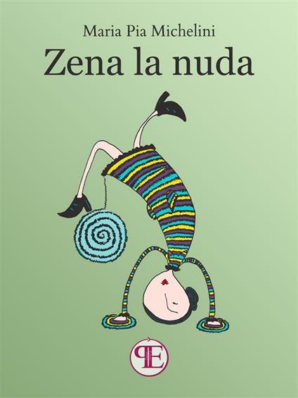 Zena la nuda - Maria Pia Michelini - ebook