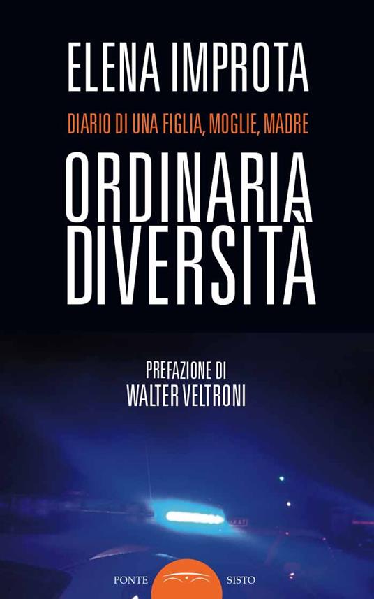 Ordinaria diversità. Diario di una figlia, moglie, madre - Elena Improta - copertina