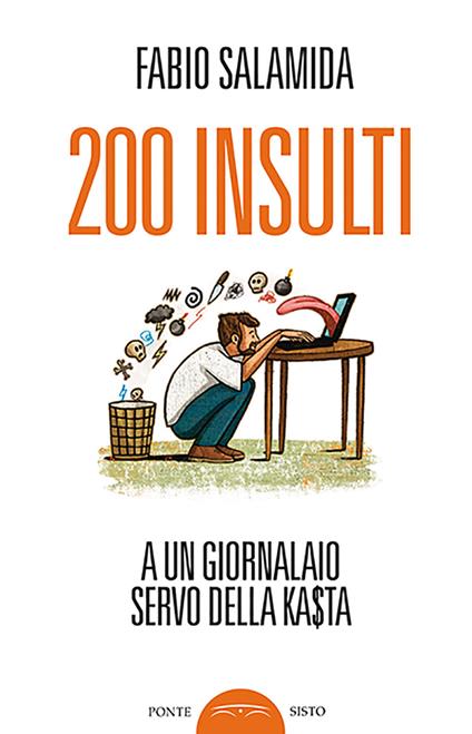 200 insulti a un giornalaio servo della ka$ta - Fabio Salamida - copertina