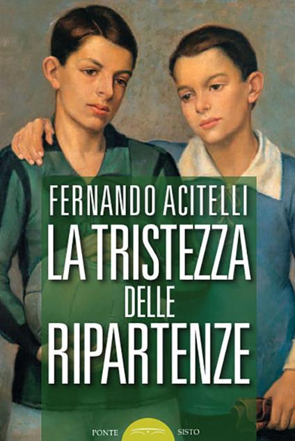 La tristezza delle ripartenze - Fernando Acitelli - copertina