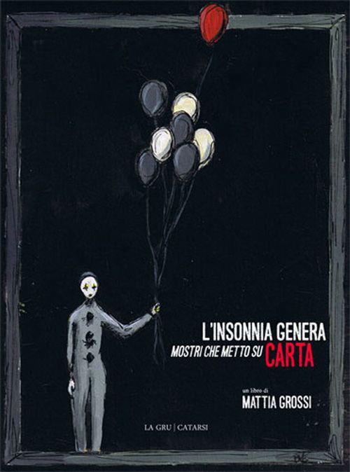 L'insonnia genera mostri che metto su carta - Mattia Grossi - copertina