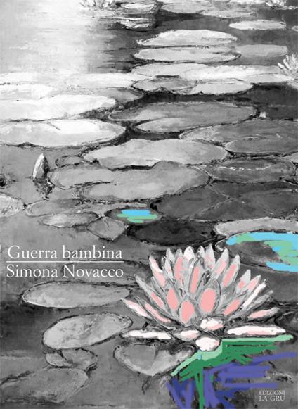 Guerra bambina. Nuova ediz. - Simona Novacco - copertina