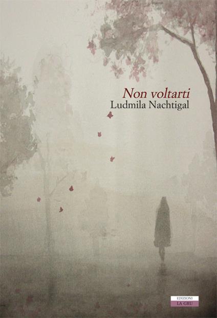 Non voltarti - Ludmila Nachtigal - copertina