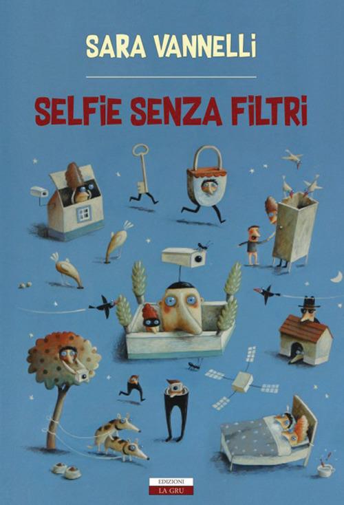 Selfie senza filtri. Nuova ediz. - Sara Vannelli - copertina