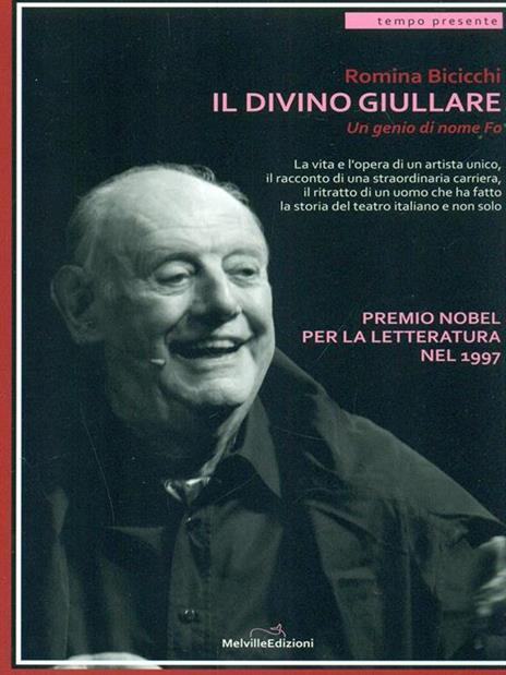 Il divino giullare. Un genio di nome Fo - Romina Bicicchi - 2