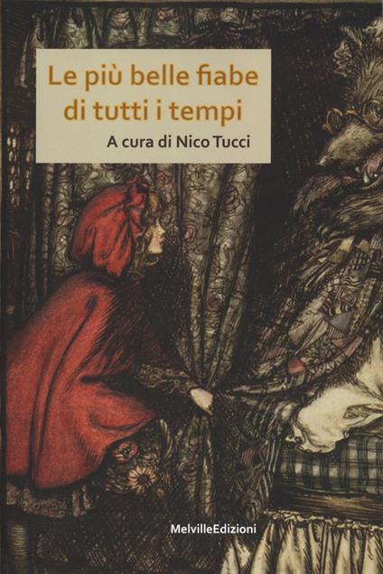 Le più belle fiabe di ogni tempo. Ediz. illustrata - copertina