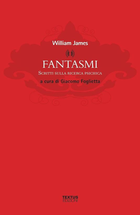 Fantasmi. Scritti sulla ricerca psichica - William James - copertina