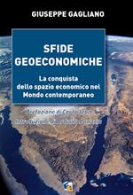 Sfide geoeconomiche. La conquista dello spazio economico nel mondo contemporaneo