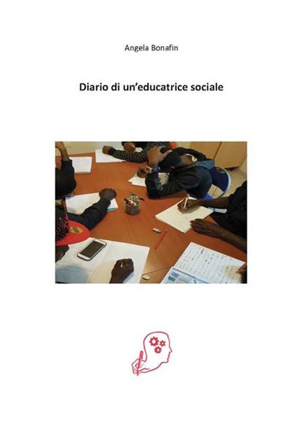 Diario di un'educatrice sociale - Angela Bonafin - copertina