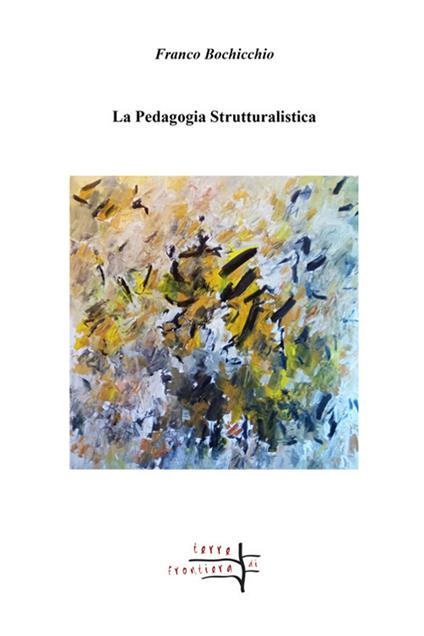 La pedagogia strutturalistica - Franco Bochicchio - copertina