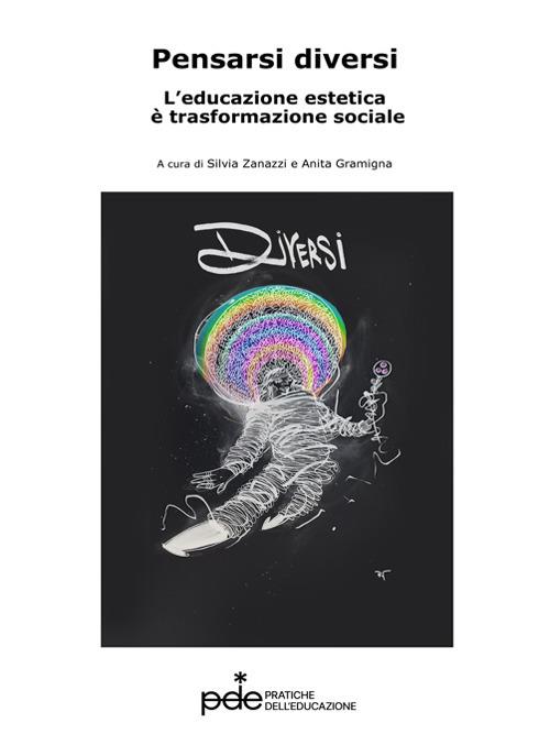 Pensarsi diversi. L'educazione estetica è trasformazione sociale - copertina