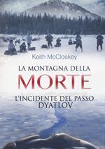 La montagna della morte. L'incidente del passo Dyatlov