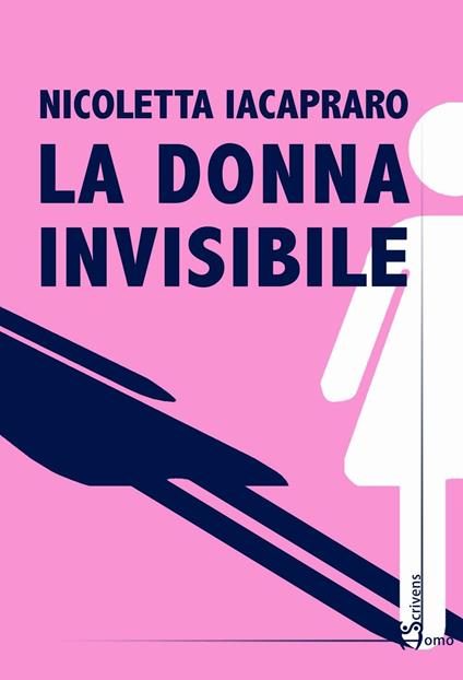 La donna invisibile - Nicoletta Iacapraro - copertina