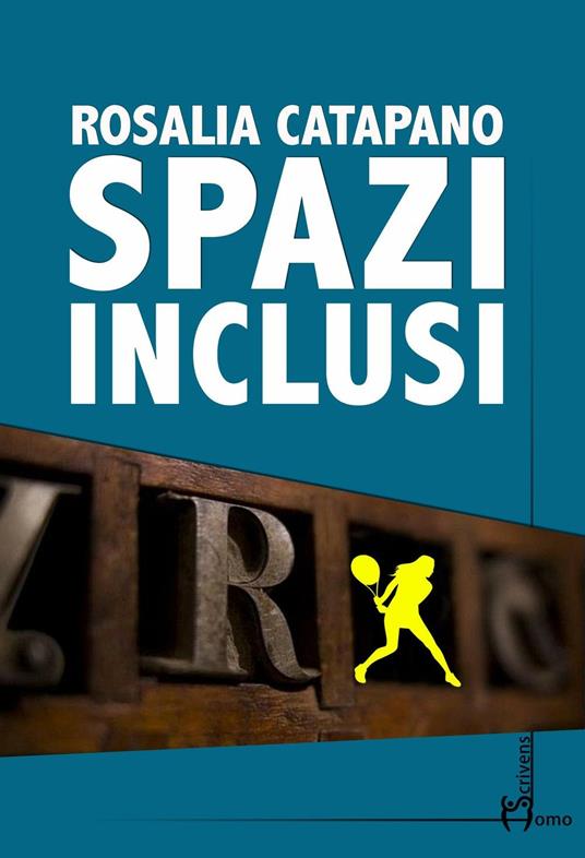 Spazi inclusi - Rosalia Catapano - copertina