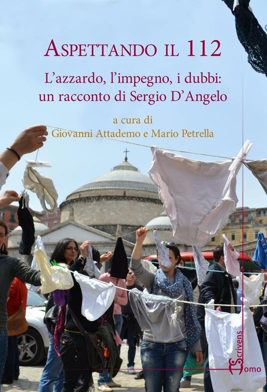 Aspettando il 112. L'azzardo, l'impiego, i dubbi. Un racconto di Sergio D'Angelo - copertina