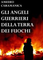 Gli angeli guerrieri della Terra dei fuochi