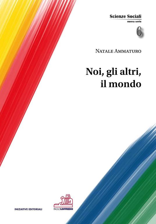 Noi, gli altri, il mondo - Natale Ammaturo - copertina