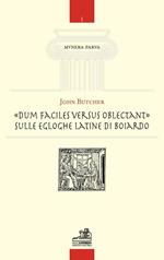 «Dum facilies versus oblectant». Sulle egloghe latine di Boiardo