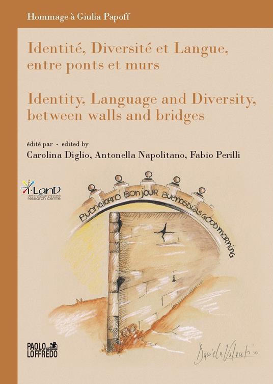 Identité, diversité et langue, entre ponts et murs-Identity, language and diversity, between walls and bridges. Hommage à Giulia Papoff - copertina