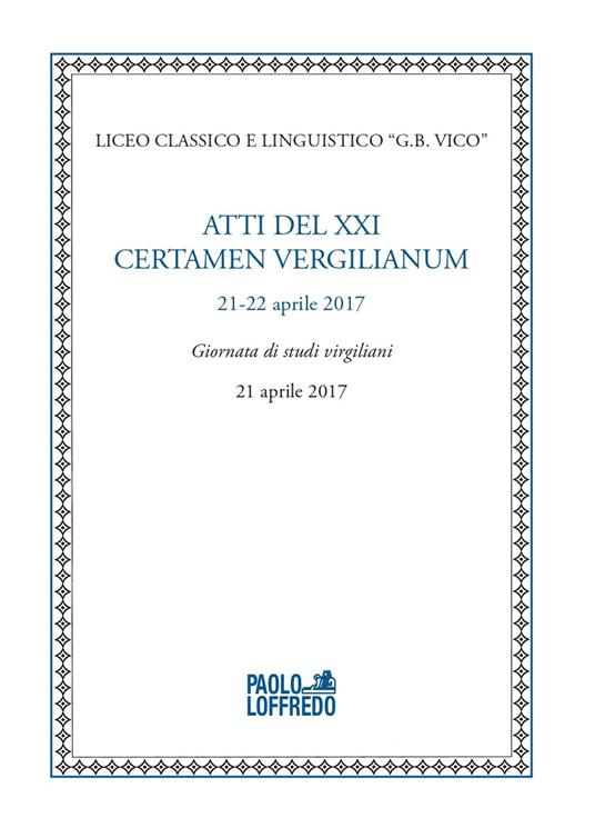 Atti del XXI certamen vergilianum (21-22 aprile 2017). Giornata di studi virgiliani (21 aprile 2017) - copertina