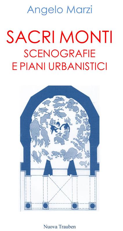 Sacri monti. Scenografie e piani urbanistici - Angelo Marzi - copertina