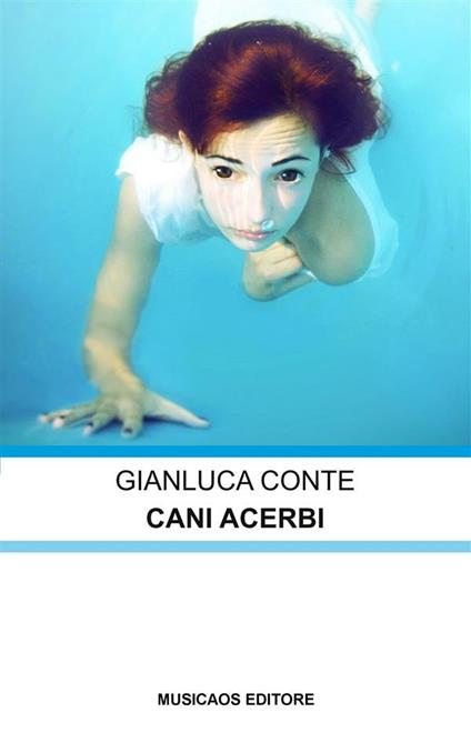 Cani acerbi - Gianluca Conte - ebook